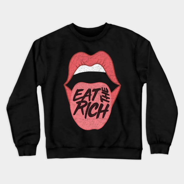 Eat The Rich Crewneck Sweatshirt by valentinahramov